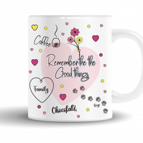 Remember the Good Things Mug